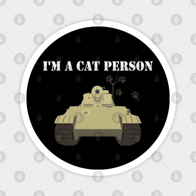 Im A Cat Person Pz-V Panther Magnet by FAawRay